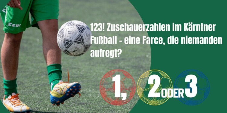 123! Zuschauerzahlen im Kärntner Fußball – eine Farce, die niemanden aufregt? 1 Fussball 123