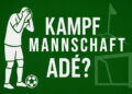 Kampfmannschaft adé? – Der Amateurfußball sucht seine Seele 10 Kampfmannschaft-Ade