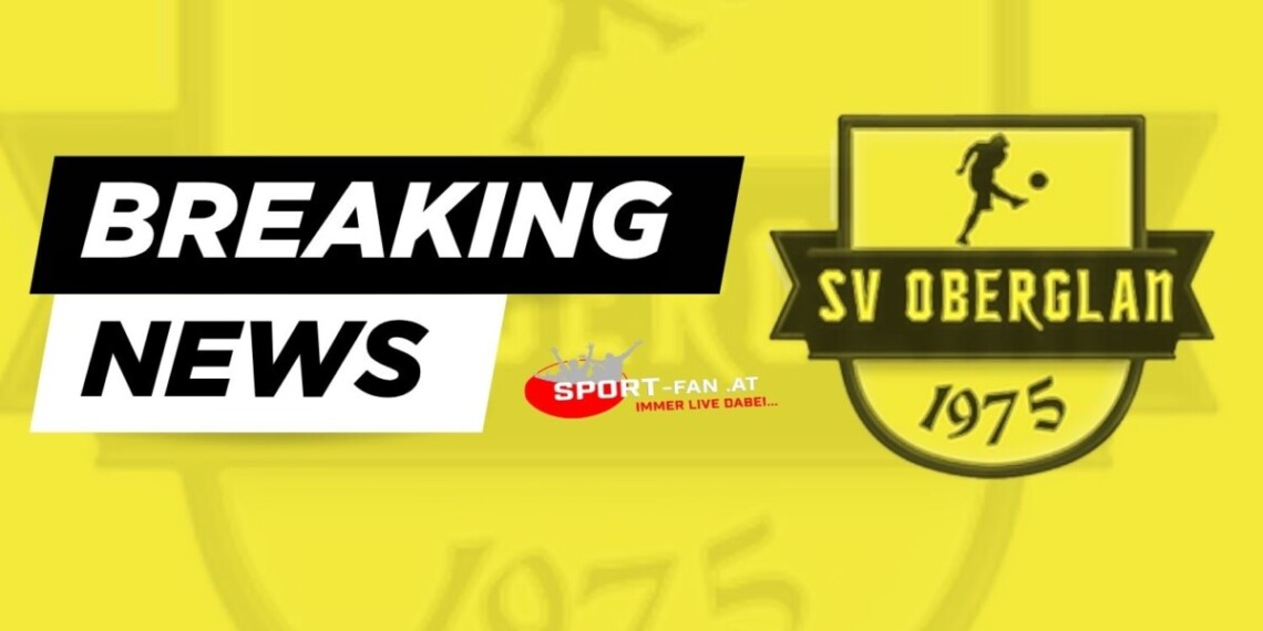 Kapitän weg, Hoffnung bleibt: SV Oberglan startet in neues Abenteuer 1 SV Oberglan Breaking News - Sport Fan Austria